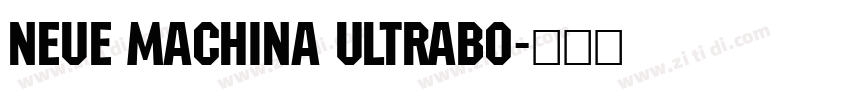 Neue Machina Ultrabo字体转换